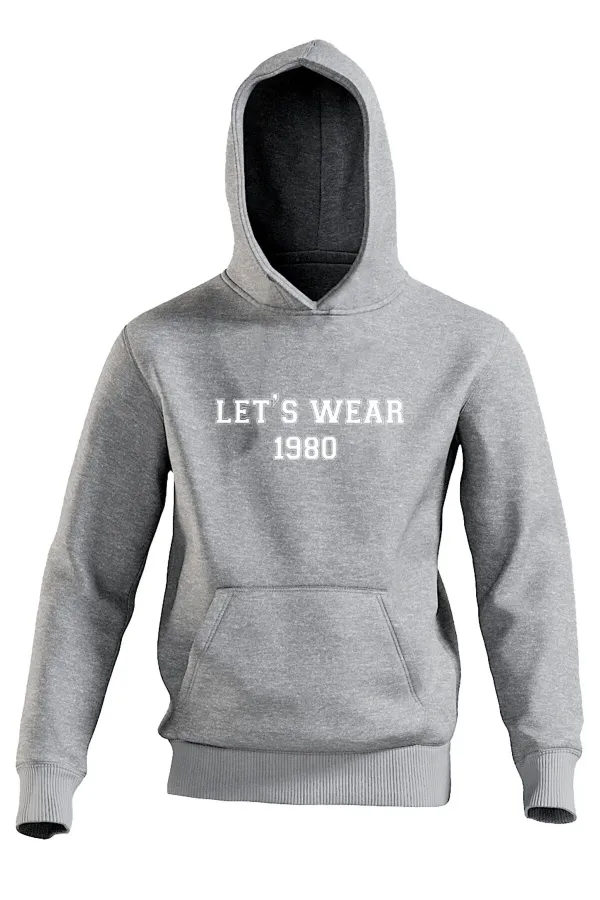 Unisex Kapşonlu Sweatshirt - Let's Wear 1980
