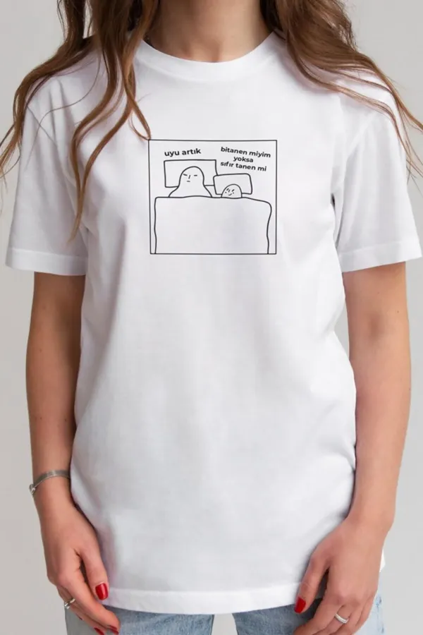 Uyu Artık Komik Söz Baskılı Unisex Beyaz Hediyelik T-shirt